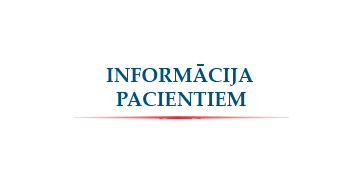 INFORMĀCIJA PACIENTIEM