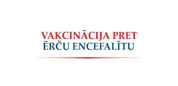 VAKCINĀCIJA PRET ĒRČU ENCEFALĪTU